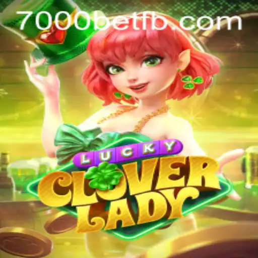 Descubra os Segredos do Jogo LuckyCloverLady com a Plataforma 7000bet