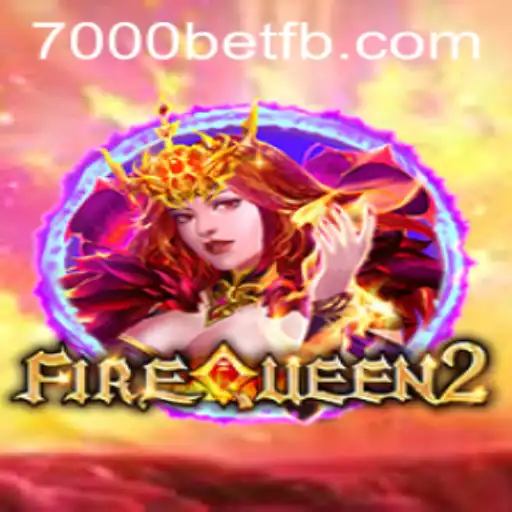 Explorando FireQueen2: A Aventura Ardente da 7000bet